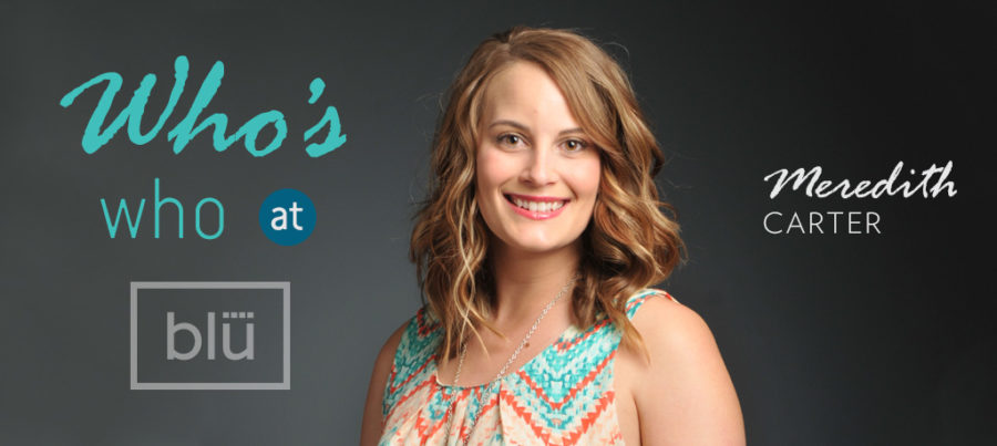 Who’s Who at Blu | Meredith Carter